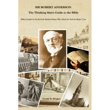 Sir Robert Anderson The Thinking Man's Guide to the Bible