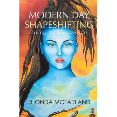 Modern Day Shapeshifting: Living by Soul Design