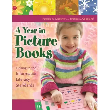 A Year in Picture Books: Linking to the Information Literacy Standards