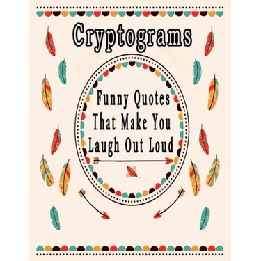 Cryptograms: 200 Funny Quotes cryptograms puzzle books for adults large print That Will Make You Laugh Out Loud