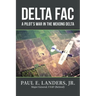 Delta Fac: A Pilot's War in the Mekong Delta