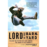 Lord of the Barnyard: Killing the Fatted Calf and Arming the Aware in the Cornbelt