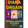 The Maternal Instincts Mystery Special Collection: Nursing a Grudge, Pampered to Death and Killer Cravings