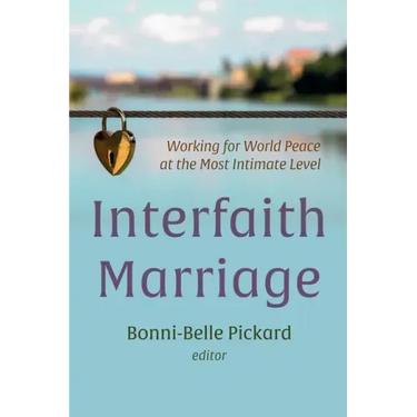 Interfaith Marriage: Working for World Peace at the Most Intimate Level
