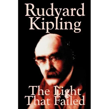 The Light That Failed by Rudyard Kipling, Fiction, Historical