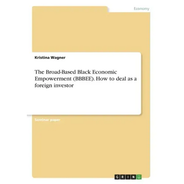 The Broad-Based Black Economic Empowerment (BBBEE). How to deal as a foreign investor