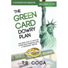 The Green Card Dowry Plan: A triumphant memoir of an Indian immigrant's plan to bypass dowries for his five sisters.