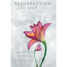 Resurrection Lily: The Brca Gene, Hereditary Cancer & Lifesaving Whispers from the Grandmother I Never Knew