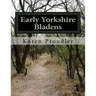 Early Yorkshire Bladens