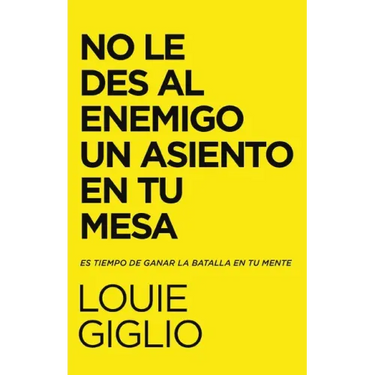 No le des al enemigo un asiento en tu mesa Softcover Don't Give the Enemy a Seat at Your Table