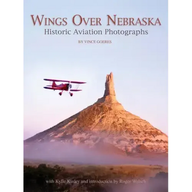 Wings Over Nebraska: Historic Aviation Photographs