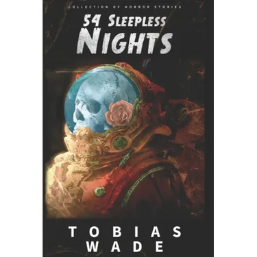 54 Sleepless Nights: 50+ Monsters, Murders, Demons, and Ghosts. Short Horror Stories and Legends.