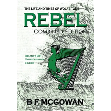 Rebel: The Life and Times of Wolfe Tone