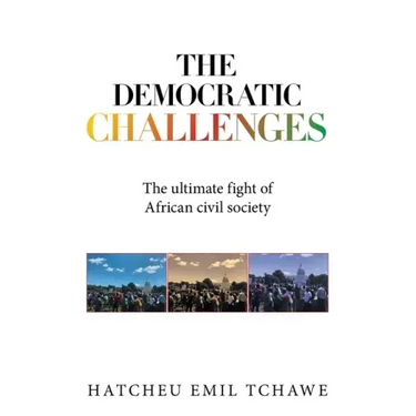 The Democratic Challenges: The Ultimate Fight of African Civil Society