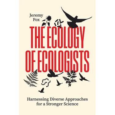 The Ecology of Ecologists: Harnessing Diverse Approaches for a Stronger Science