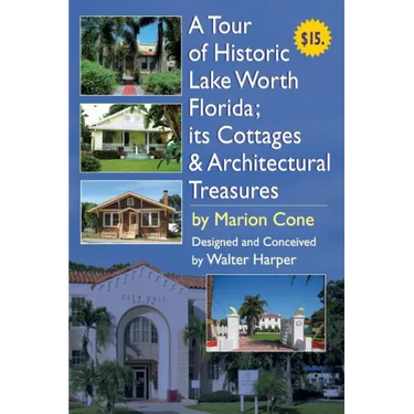 A Tour of Lake Worth Florida its Cottages & Architectural Treasures