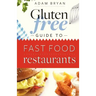The Gluten Free Guide to Fast Food Restaurants