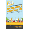 Social Justice Advocacy 101: How to Become a Social Justice Advocate From A to Z