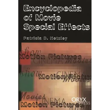 Encyclopedia of Movie Special Effects