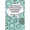 The Pelman System of Mind and Memory Training - Lessons I to XII