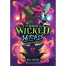 Wicked Never Waits (the School for Wicked Witches #2)