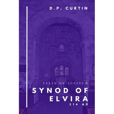 Synod of Elvira: 314 AD