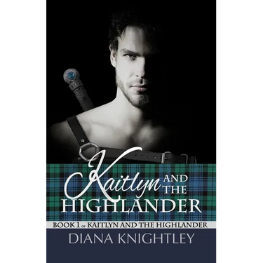 Kaitlyn and the Highlander