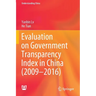 Evaluation on Government Transparency Index in China (2009--2016)