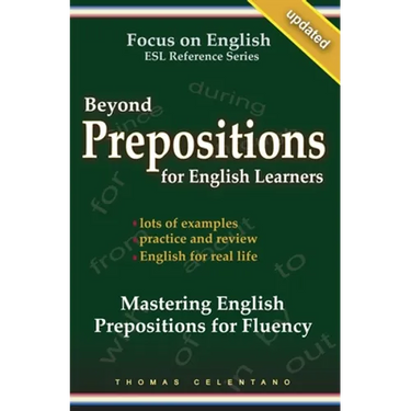 Beyond Prepositions for ESL Learners - Mastering English Prepositions for Fluency