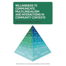 Willingness to Communicate, Multilingualism and Interactions in Community Contexts