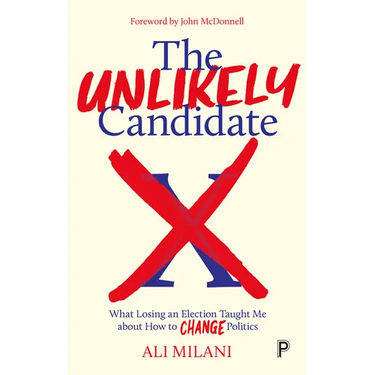 The Unlikely Candidate: What Losing an Election Taught Me about How to Change Politics