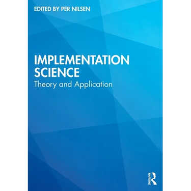 Implementation Science: Theory and Application