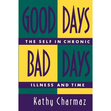 Good Days, Bad Days: The Self in Chronic Illness and Time