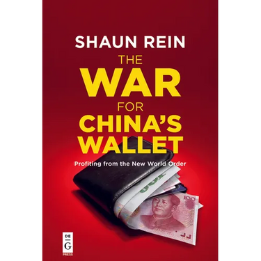 The War for China's Wallet: Profiting from the New World Order