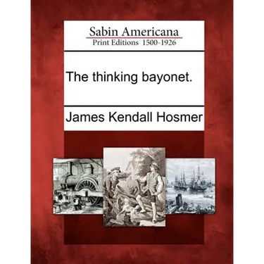 The Thinking Bayonet.