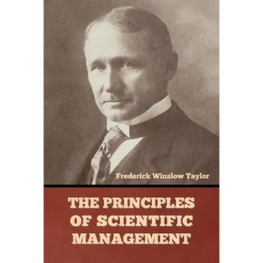 The Principles of Scientific Management