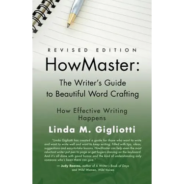 Howmaster: THE WRITER'S GUIDE TO BEAUTIFUL WORD CRAFTING - Revised Edition