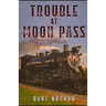 Trouble at Moon Pass