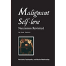 Malignant Self-love: Narcissism Revisited (FULL TEXT, 10th edition)