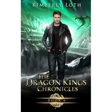 The Dragon Kings Chronicles: Book 6