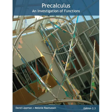 Precalculus: An Investigation of Functions