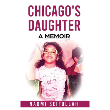 Chicago's Daughter A Memoir