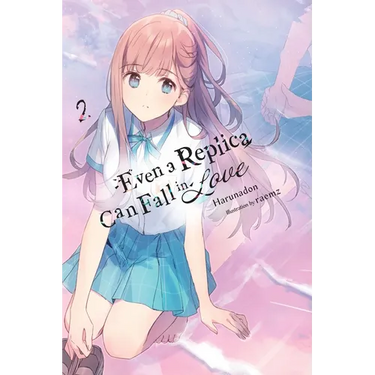 Even a Replica Can Fall in Love, Vol. 2