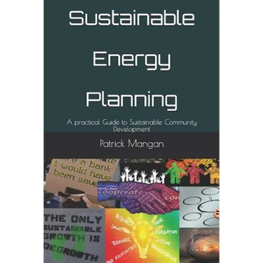 Sustainable Energy Planning: A practical Guide to Sustainable Community Development
