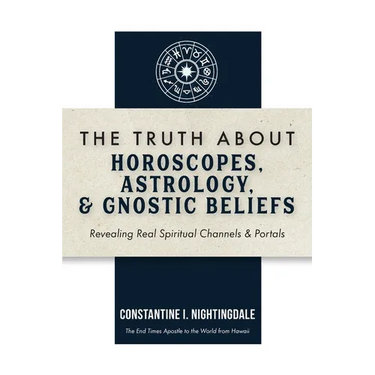 The Truth About Horoscopes, Astrology, & Gnostic Beliefs: Revealing Real Spiritual Channels & Portals
