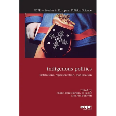 Indigenous Politics: Institutions, Representation, Mobilisation