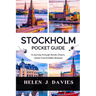 Stockholm Pocket Guide: A Journey Through Nordic Charm, Urban Cool & Baltic Breezes