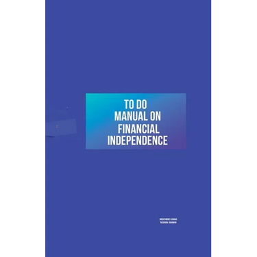 To Do Manual On Financial Independence