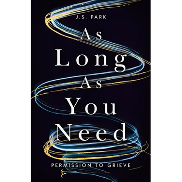 As Long as You Need: Permission to Grieve