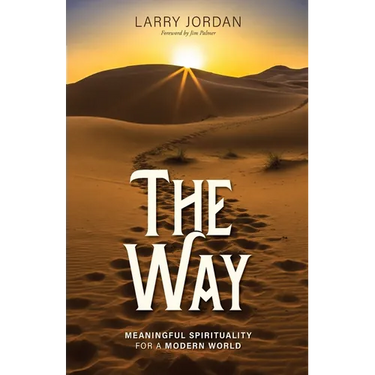 The Way: Meaningful Spirituality for a Modern World